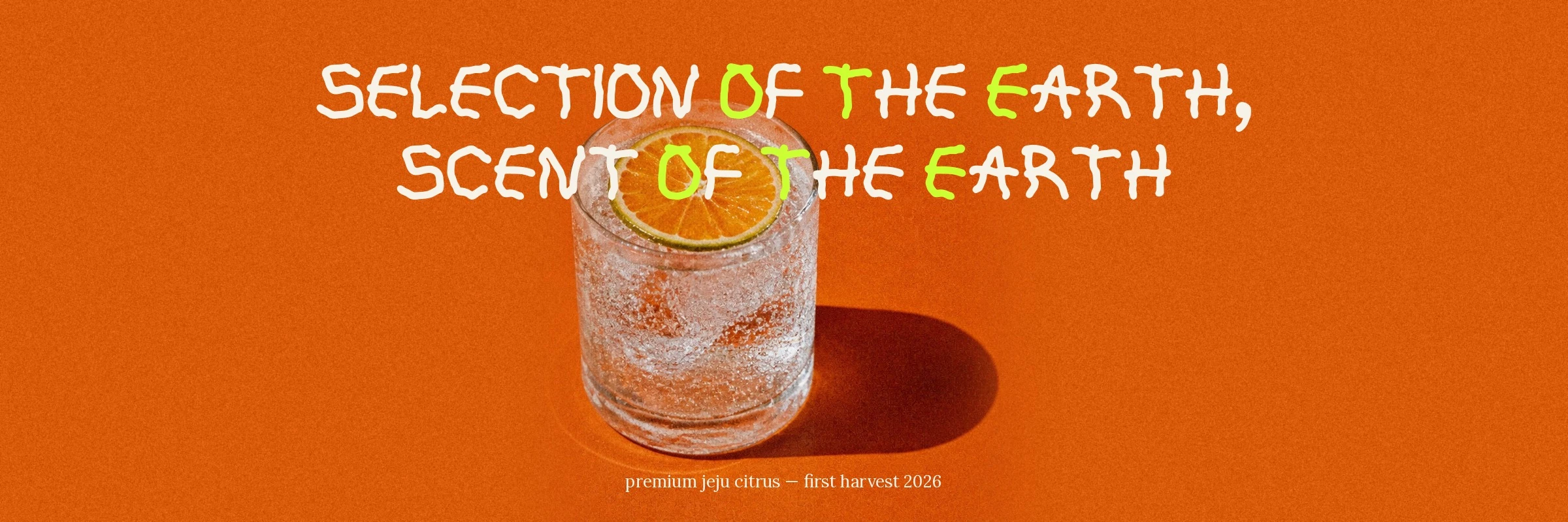 Selection of the Earth, Scent of the Earth — 오트 제주 유라실생